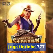 jogo tigrinho 777